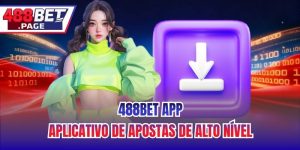488BET App - Aplicativo De Apostas De Alto Nível