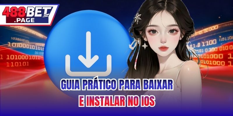Guia Prático para Baixar e Instalar no iOS
