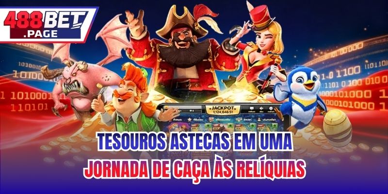 Tesouros Astecas em uma Jornada de Caça às Relíquias